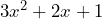 3x^2 + 2x + 1