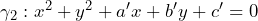 \gamma_2: x^2+y^2+a^{\prime} x+b^{\prime} y+c^{\prime}=0