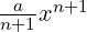 \frac{a}{n+1}x^{n+1}