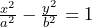 \frac{x^2}{a^2} - \frac{y^2}{b^2} = 1