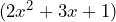 (2x^2 + 3x + 1)