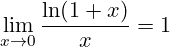 \[ \lim_{{x \to 0}} \frac{\ln(1+x)}{x} = 1 \]