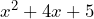 x^2 + 4x + 5