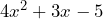 4x^2 + 3x - 5