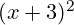 (x + 3)^2