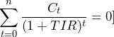 \[ \sum_{t=0}^{n} \frac{C_t}{(1 + TIR)^t} = 0 \\]