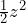 \frac{1}{2}z^2