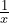 \frac{1}{x}