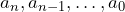 a_n, a_{n-1}, \ldots, a_0