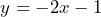 \[ y = -2x - 1 \]