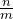 \frac{n}{m}