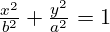 \frac{x^2}{b^2} + \frac{y^2}{a^2} = 1