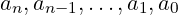 a_n, a_{n-1}, \ldots, a_1, a_0