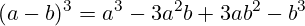 \[ (a - b)^3 = a^3 - 3a^2b + 3ab^2 - b^3 \]