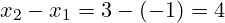 x_2 - x_1 = 3 - (-1) = 4