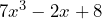 7x^3 - 2x + 8