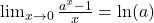 \lim_{{x \to 0}} \frac{a^x - 1}{x} = \ln(a)