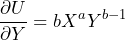 \[ \frac{\partial U}{\partial Y} = b X^{a} Y^{b-1} \]